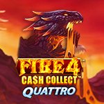 Fire 4: Cash Collect Quattro